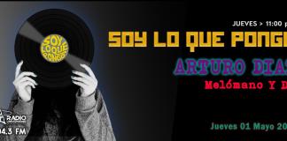 Soy lo que Pongo - Ju. 01 May 2025 - Con Arturo Diaz