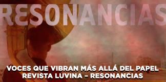Voces que vibran mas allá del papel. Revista Luvina - Resonancias - El Expresso de las 10 - Vi. 09 Mayo 2025