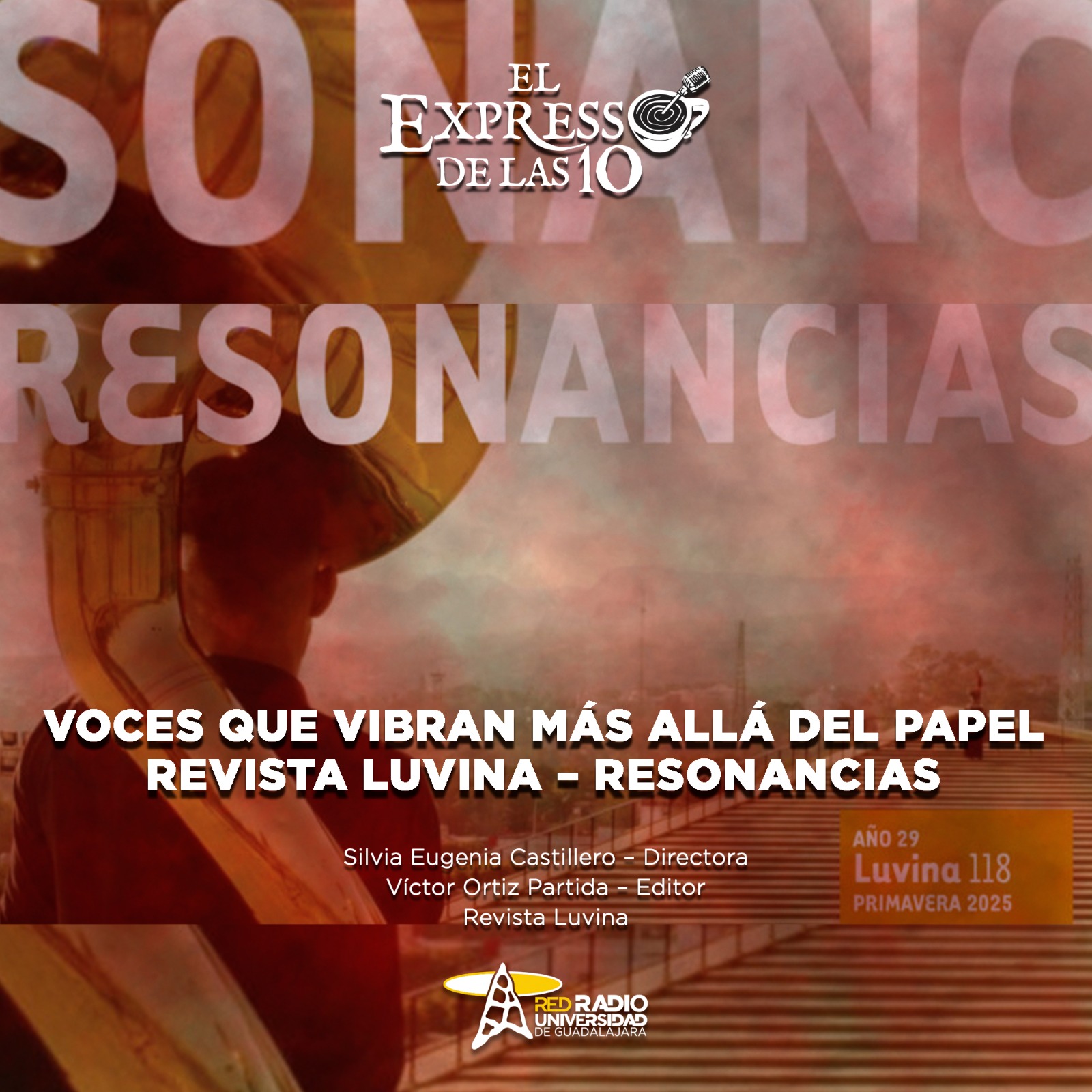 Voces que vibran mas allá del papel. Revista Luvina - Resonancias - El Expresso de las 10 - Vi. 09 Mayo 2025 Voces que vibran mas allá del papel. Revista Luvina - Resonancias - El Expresso de las 10 - Vi. 09 Mayo 2025
