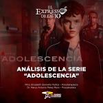 Análisis de la serie “Adolescencia” - El Expresso de las 10 - Ju. 15 Mayo 2025