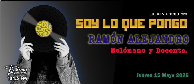 Soy lo que Pongo - Ju. 15 May 2025 - con Ramon Alejandro Soy lo que Pongo - Ju. 15 May 2025 - con Ramon Alejandro