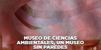Museo de Ciencias Ambientales, un museo sin paredes - El Expresso de las 10 - Lu. 19 Mayo 2025
