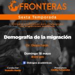 Fronteras - Ep. 07 Temp. 6 - Demografía de la migración - Domingo 18 de mayo del 2025