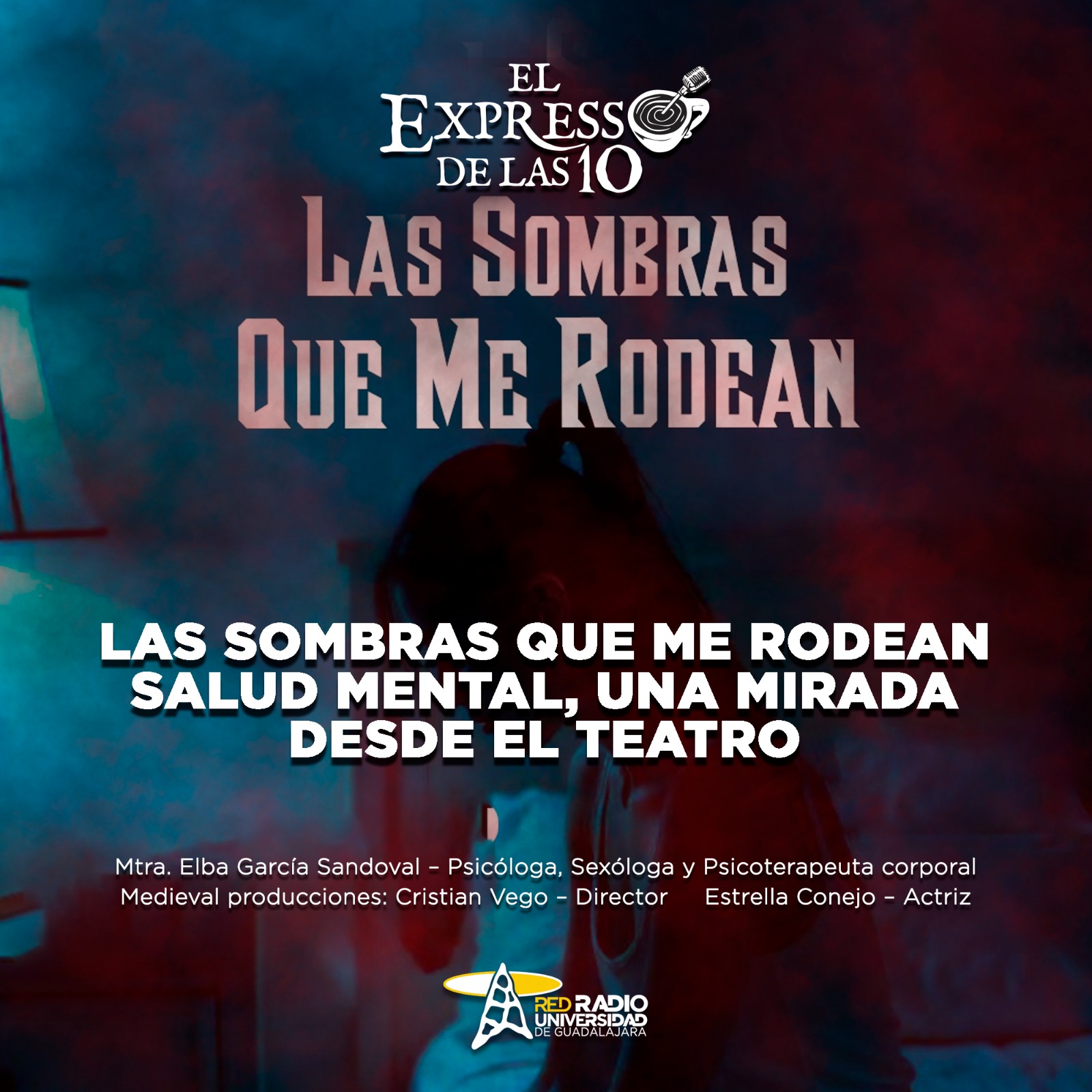 Las sombras que me rodean. Salud mental, una mirada desde el teatro - El Expresso de las 10 - Ju. 22 Mayo 2025 Las sombras que me rodean. Salud mental, una mirada desde el teatro - El Expresso de las 10 - Ju. 22 Mayo 2025