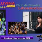 Ciclo de novelas latinoamericanas: Cometierra. Luvina Joven Radio 25 mayo 2025