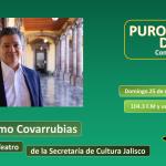 Guillermo Covarrubias y la jefatura de teatro. Puro Drama 25 mayo 2025