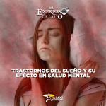 Trastornos del sueño y su efecto en la salud mental - El Expresso de las 10 - Ma. 27 Mayo 2025