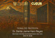 Toma de protesta | Dr. Dante Haro Reyes, Rector del CUSur