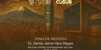 Toma de protesta | Dr. Dante Haro Reyes, Rector del CUSur