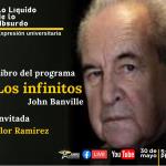 Expresión universitaria: Lo liquido de lo absurdo - 30 de Mayo 2025 Hablaremos del libro Los infinitos (The Infinities) de John Banville
