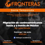 Fronteras - Ep. 09 Temp. 6 - Migración de centroamericanos hacia y a través de México - Domingo 1 junio 2025