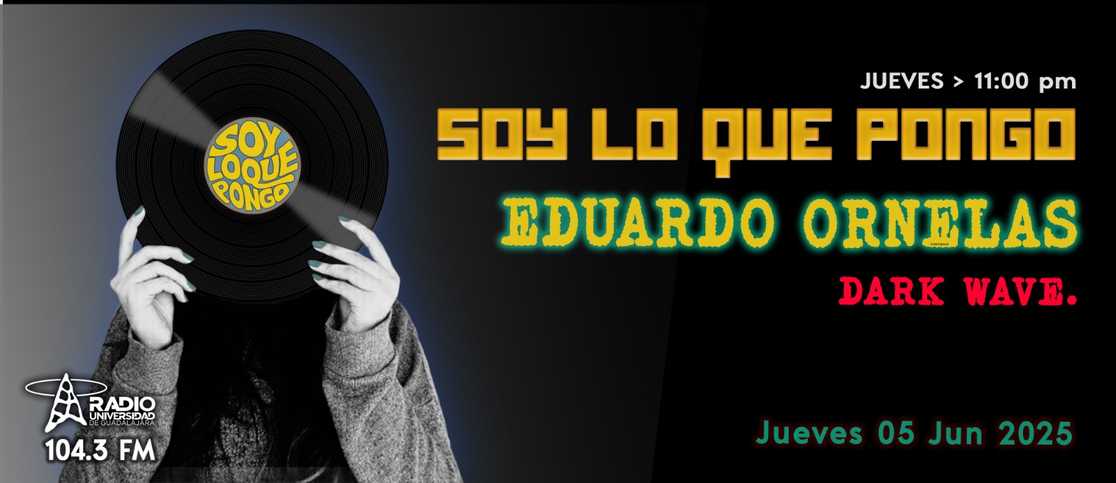 Soy lo que Pongo - Ju. 05 Jun 2025 - Dark Wave Soy lo que Pongo - Ju. 05 Jun 2025 - Dark Wave