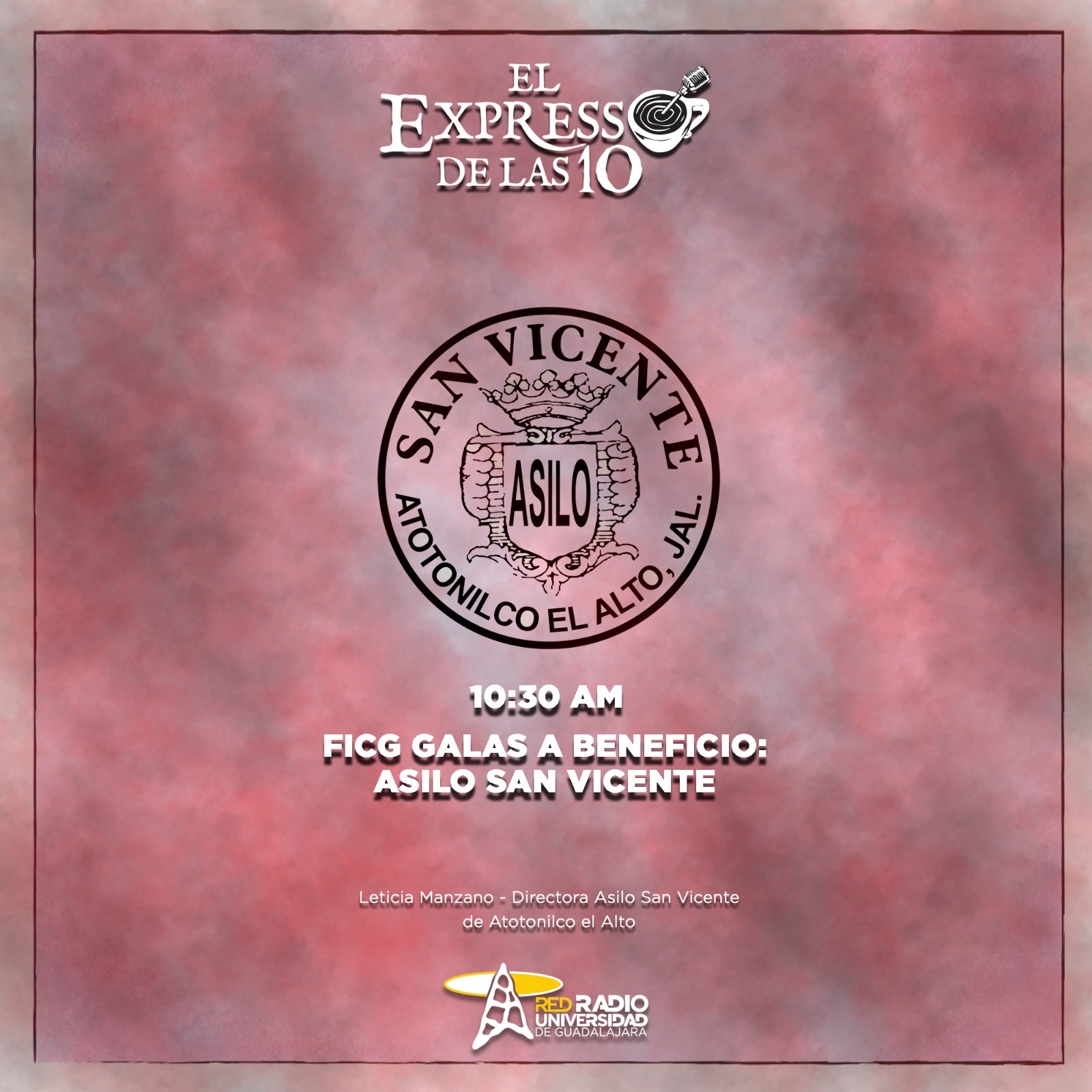 FICG Galas a beneficio: Asilo San Vicente de Atotonilco el Alto - El Expresso de las 10 - Ma. 10 Junio 2025 FICG Galas a beneficio: Asilo San Vicente de Atotonilco el Alto - El Expresso de las 10 - Ma. 10 Junio 2025