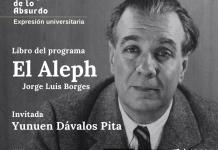 Expresión Universitaria: Lo liquido de lo absurdo - 13 de Junio 2025 Libro: El Aleph ~Jorge Luis Borges Invitada: Yunuen Dávalos Pita