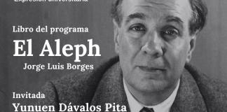 Expresión Universitaria: Lo liquido de lo absurdo - 13 de Junio 2025 Libro: El Aleph ~Jorge Luis Borges Invitada: Yunuen Dávalos Pita
