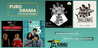 Siendo Chavela. Un tonto en una caja. Juego de tres. Ballenas... Puro Drama 15 junio 2025
