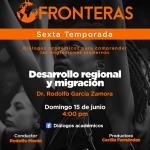 Fronteras - Ep. 11 Temp. 6 -Desarrollo regional y migración- Domingo 15 junio 2025