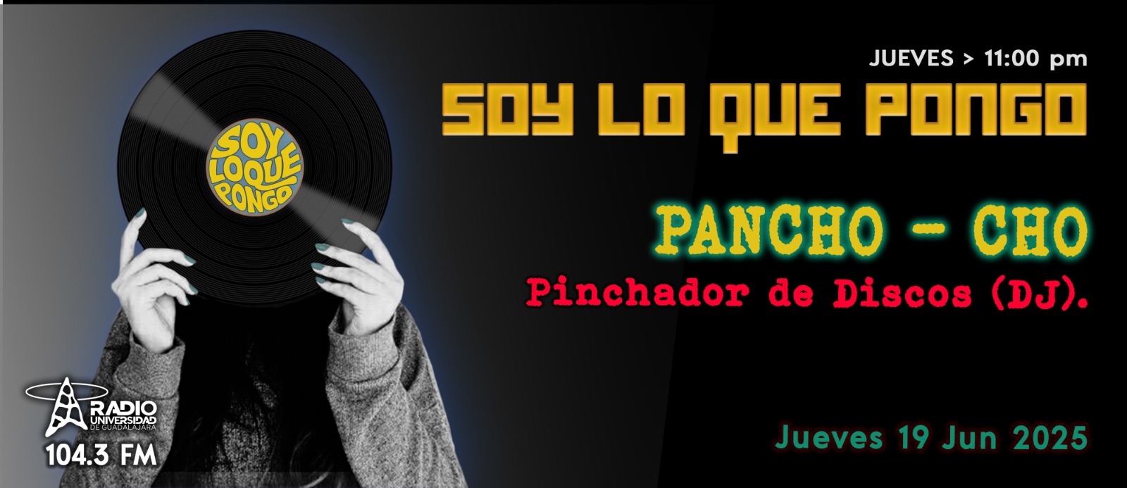 Soy lo que Pongo - Ju. 19 Jun - Con Pancho - Cho Soy lo que Pongo - Ju. 19 Jun - Con Pancho - Cho
