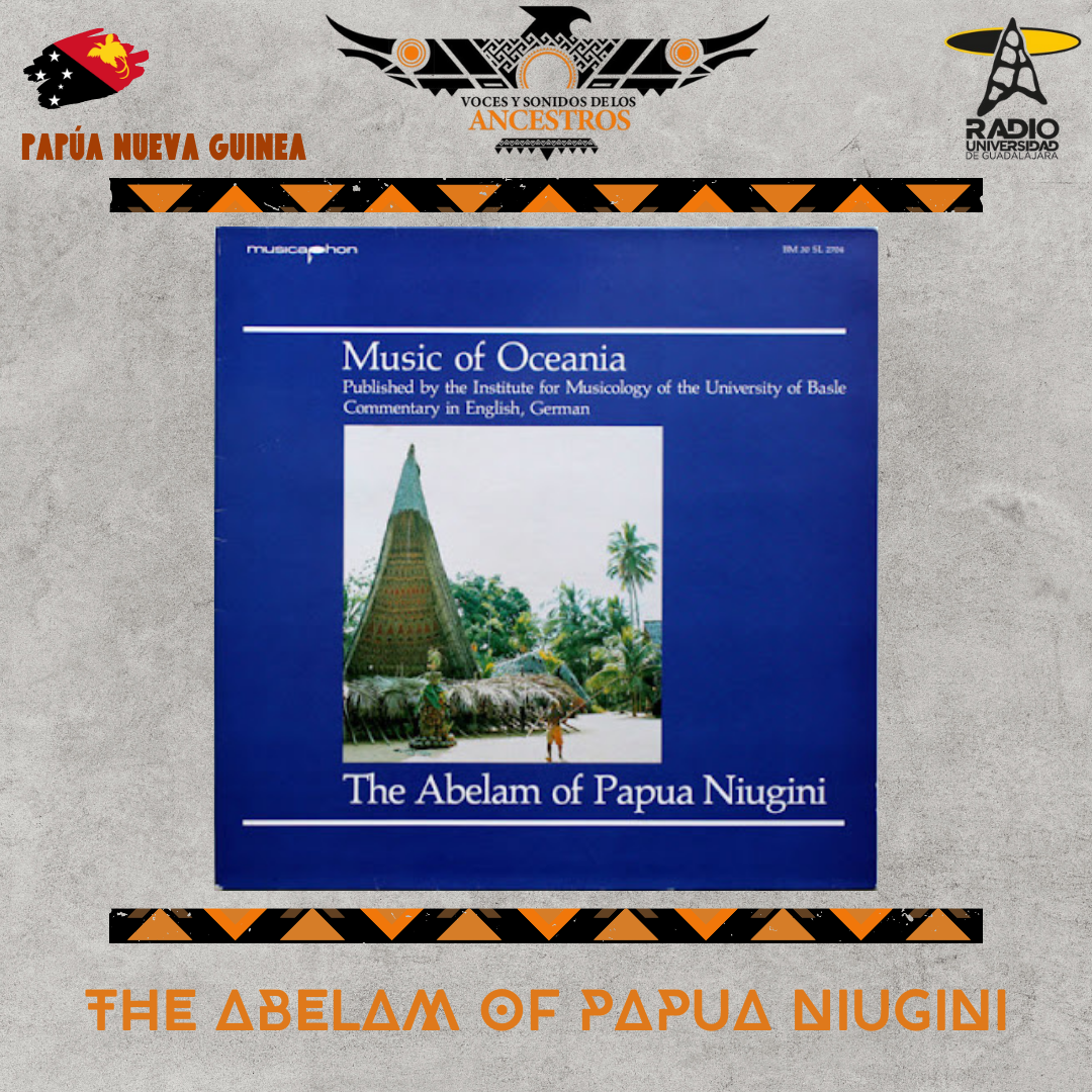 Voces y Sonidos de los Ancestros - Ju. 29 May 2025 - Episodio 35 - The Abelam of Papua Niugini Voces y Sonidos de los Ancestros - Ju. 29 May 2025 - Episodio 35 - The Abelam of Papua Niugini