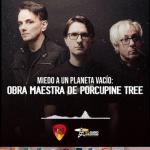 Rockología - Ma. 24 Jun 2025 - MIEDO A UN PLANETA VACÍO: OBRA MAESTRA DE PORCUPINE TREE