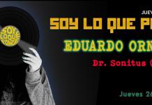 Soy lo que Pongo - Ju. 26 Jun 2025 - Con Eduardo Ornelas