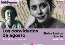 Expresión Universitario: Lo liquido de lo absurdo - 27 de Junio 2025 - Charlaremos del libro Los convidados de agosto de Rosario Castellanos.