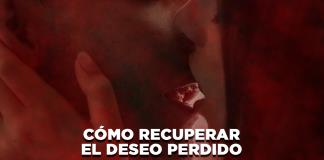 Cómo recuperar el deseo perdido - El Expresso de las 10 - Ju. 03 Julio 2025