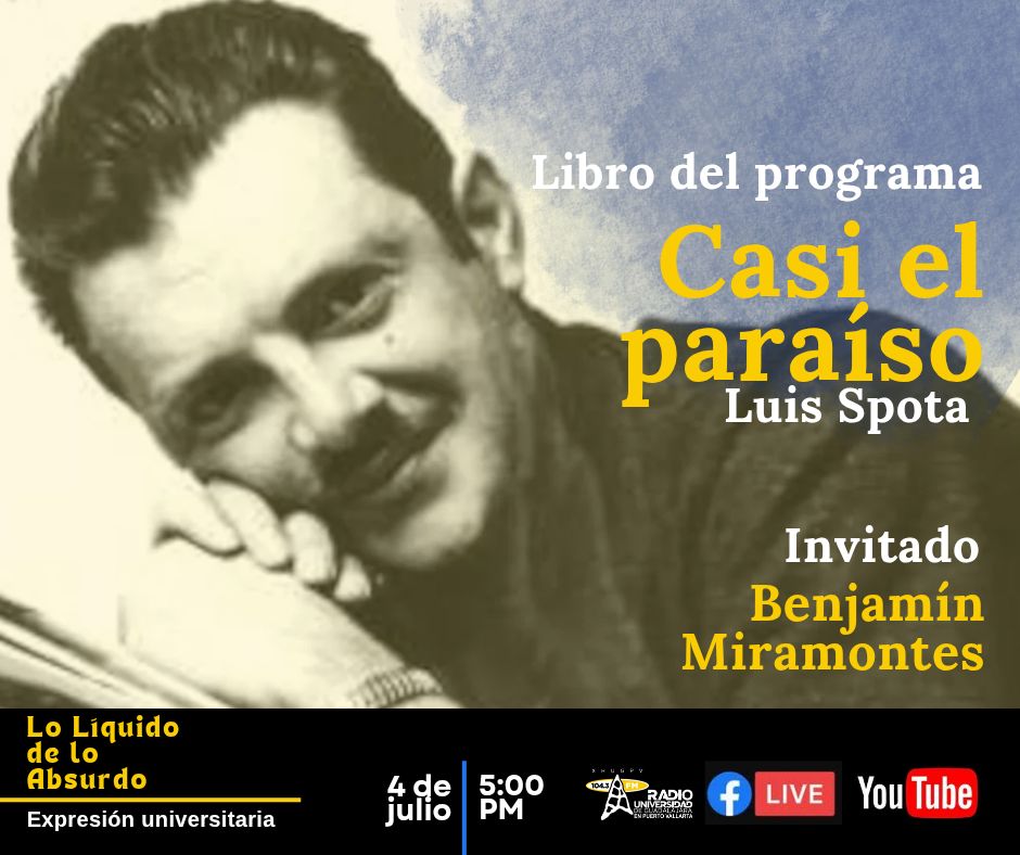 Expresión Universitaria: Lo liquido de lo absurdo - 04 de Julio 2025 -  libro   Casi el paraíso  de Luis Spota