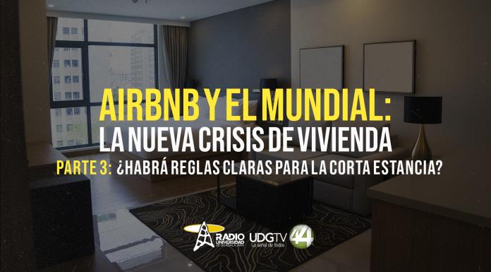 Airbnb y el Mundial: la nueva crisis de vivienda Parte III ¿Habrá reglas claras para la corta estancia?