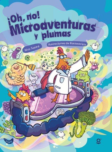 Una aventura microscópica, el nuevo libro de Nicolás Sastré Una aventura microscópica, el nuevo libro de Nicolás Sastré