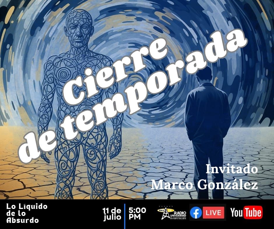 Expresión Universitaria: Lo liquido de lo absurdo - 11 de Julio del 2025 - Cierre de Temporada Expresión Universitaria: Lo liquido de lo absurdo - 11 de Julio del 2025 - Cierre de Temporada