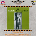 Voces y Sonidos de los Ancestros - Ju. 17 Jul 2025 - Cambodia - Traditional Music, Vol. 2 - Tribe Music, Folk Music and Popular Dances (1979)