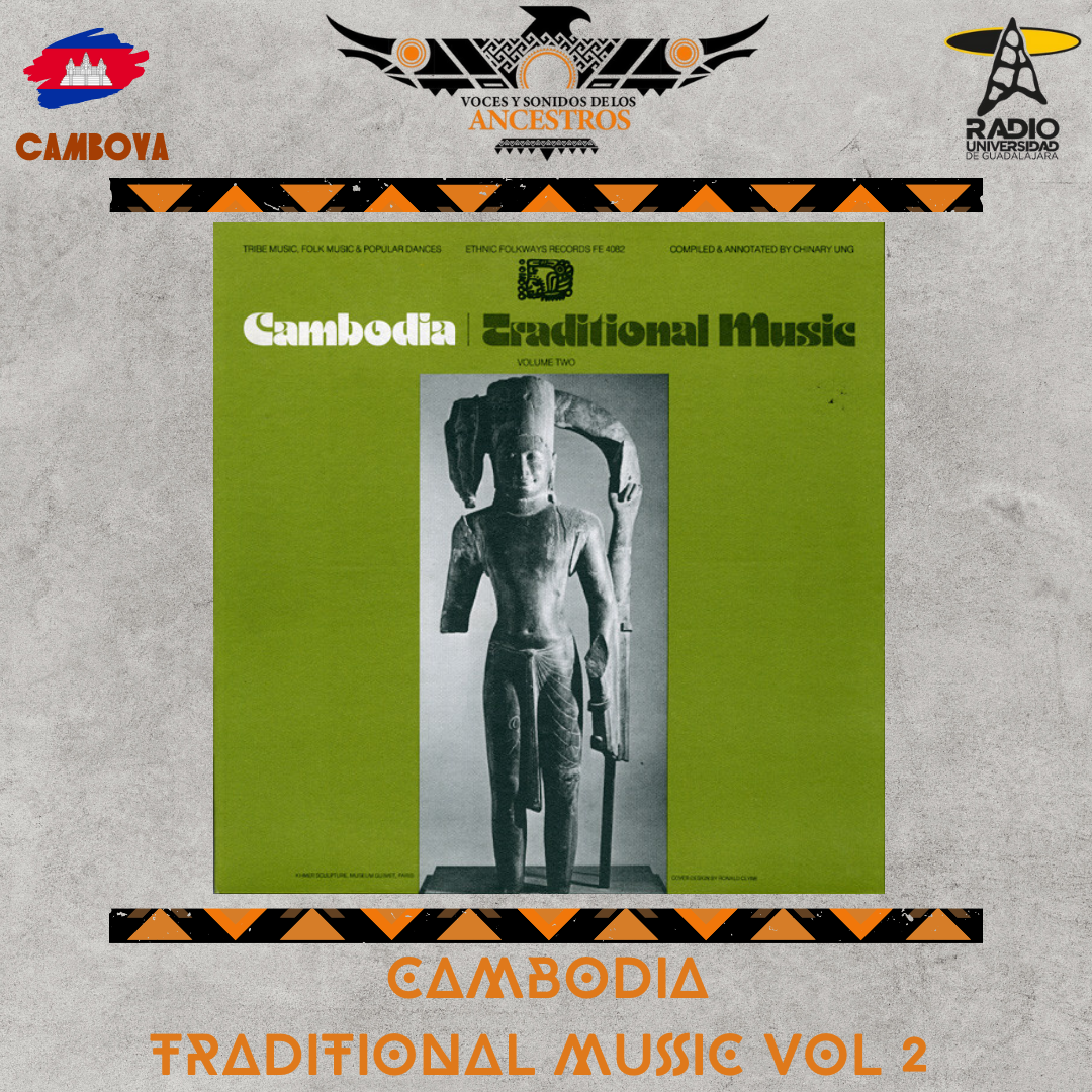 Voces y Sonidos de los Ancestros - Ju. 17 Jul 2025 - Cambodia - Traditional Music, Vol. 2 - Tribe Music, Folk Music and Popular Dances (1979)