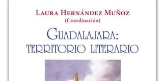 La colección de libros Territorios Literarios integra en sus obras la belleza de Guadalajara