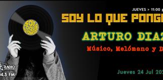 Soy lo que Pongo - Ju. 24 Jul 2025 - Con Arturo Diaz