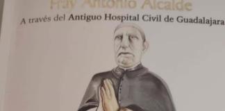 Fray Antonio Alcalde, un legado que sigue curando a Guadalajara 231 años después