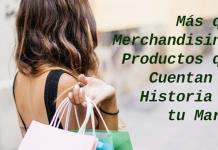 Más que Merchandising: Productos que Cuentan la Historia de tu Marca