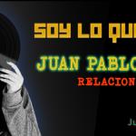 Soy lo que Pongo - Ju. 31 Jul 2025 - Con Juan Pablo Rivero