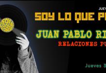 Soy lo que Pongo - Ju. 31 Jul 2025 - Con Juan Pablo Rivero