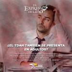 ¿El TDAH también se presenta en adultos? - El Expresso de las 10 - Lu. 04 Agosto 2025