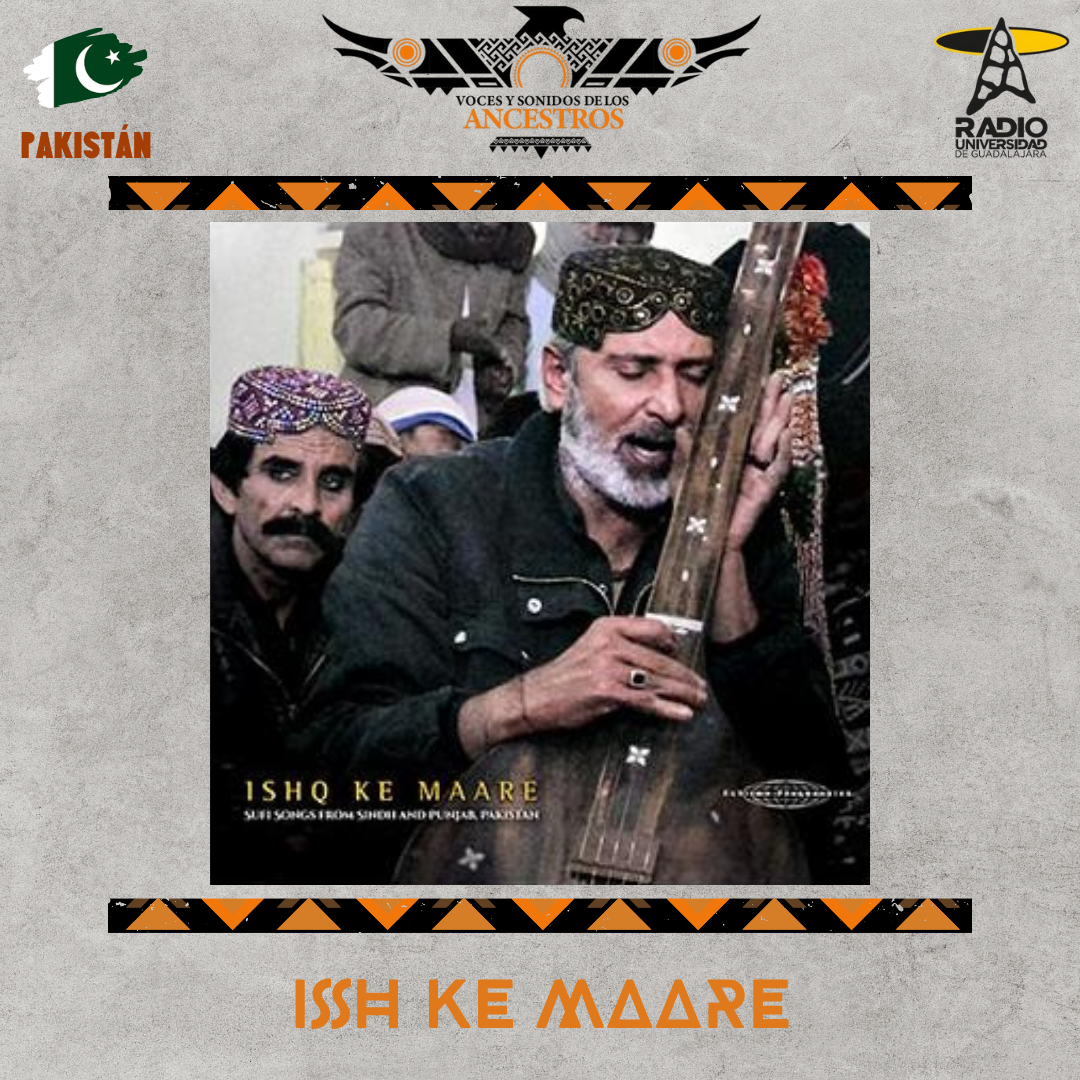 Voces y Sonidos de los Ancestros - Ju. 24 Jul 2025 - Ishq Ke Maare Sufi Songs From Sindh And Punjab, Pakistan