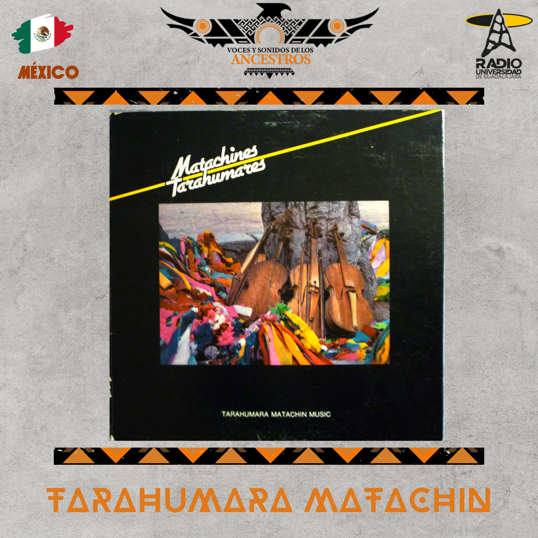 Voces y Sonidos de los Ancestros - Ju. 31 Jul 2025 - Matachines Tarahumares - Tarahumara Matachin Music