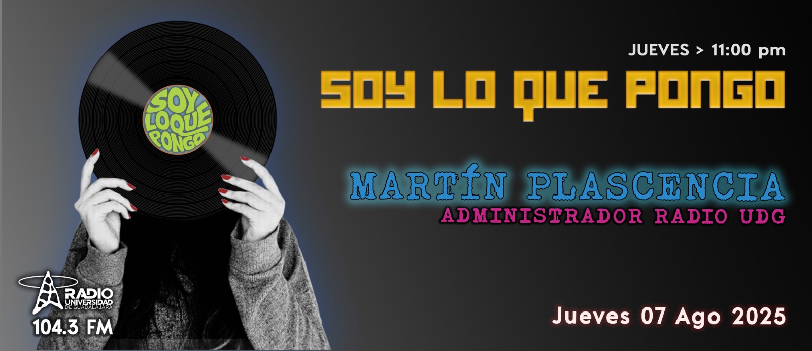 Soy lo que Pongo - Ju. 07 Ago 2025 - Con Martín Plascencia Soy lo que Pongo - Ju. 07 Ago 2025 - Con Martín Plascencia