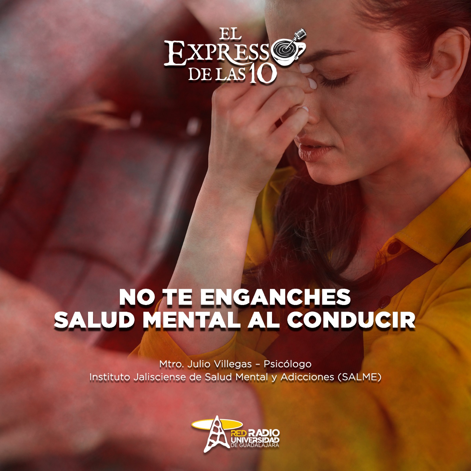 No te enganches, salud mental al conducir - El Expresso de las 10 - Lu. 11 Agosto 2025 No te enganches, salud mental al conducir - El Expresso de las 10 - Lu. 11 Agosto 2025