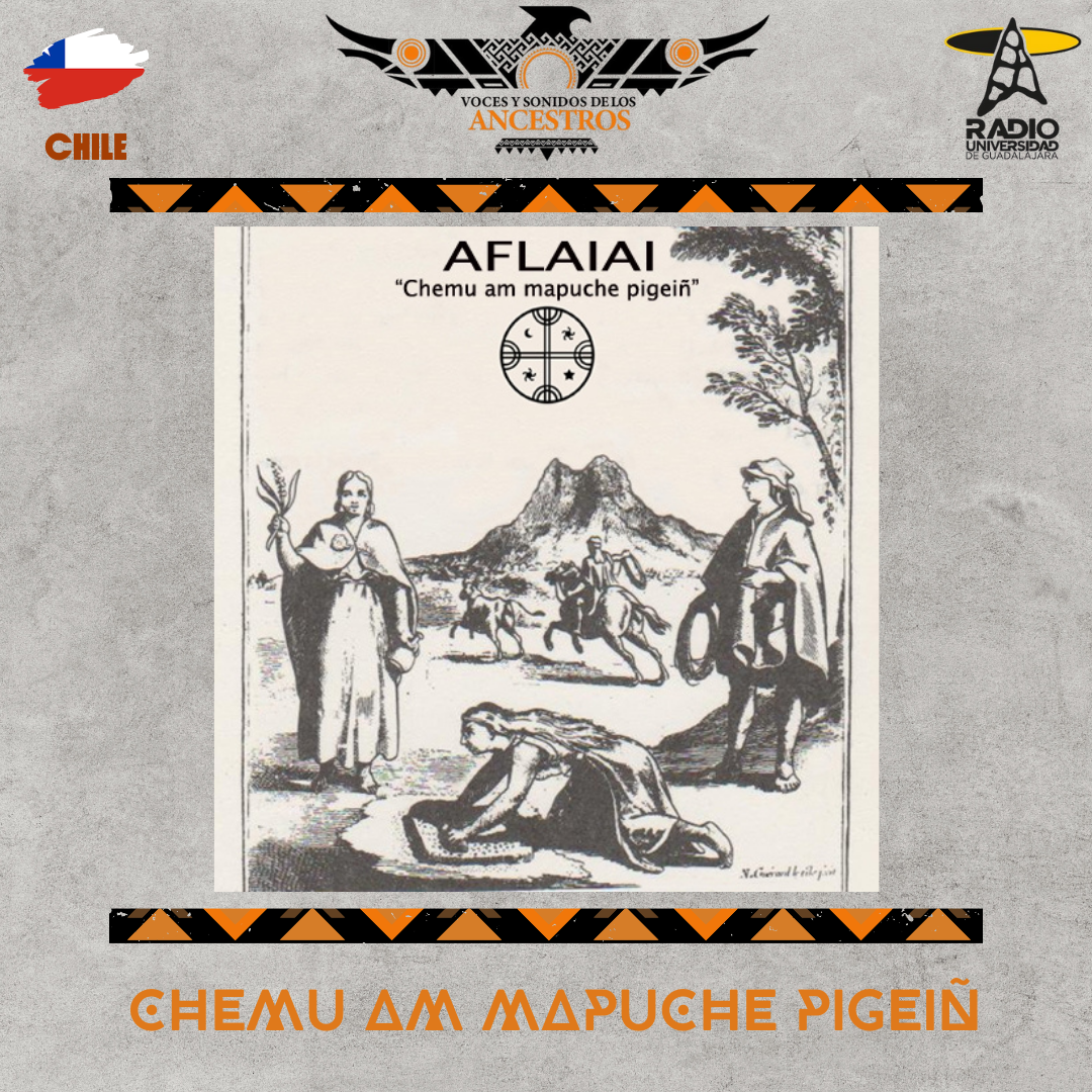Voces y Sonidos de los Ancestros - Ju. 21 Ago 2025 - Aflaiai - Chemu am mapuche pigeiñ - 2001 Voces y Sonidos de los Ancestros - Ju. 21 Ago 2025 - Aflaiai - Chemu am mapuche pigeiñ - 2001
