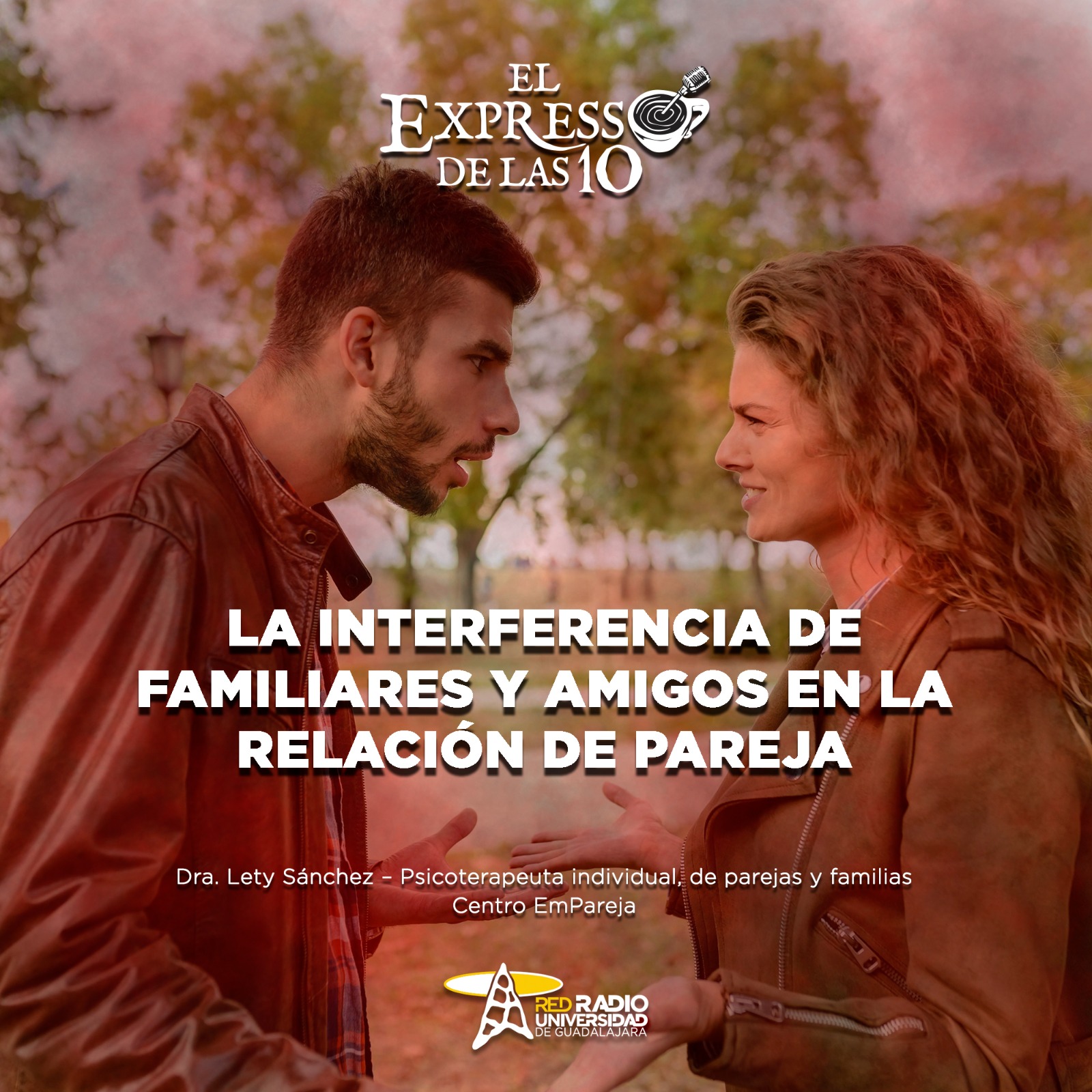 La interferencia de familiares y amigos en la relación de pareja - El Expresso de las 10 - Ju. 14 Agosto 2025 La interferencia de familiares y amigos en la relación de pareja - El Expresso de las 10 - Ju. 14 Agosto 2025