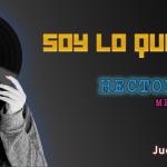 Soy lo que pongo - Ju. 21 Ago 2025 - Con HECTOR ATHRAM