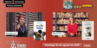 Plumas españolas: Marta Sanz. Elia Barceló. Luvina Joven Radio 24 agosto 2025