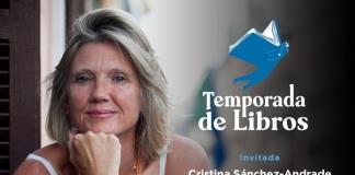 Temporada de Libros - Vi. 29 Ago 2025 - Cristina Sánchez-Andrade
