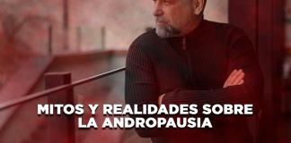 Mitos y realidades de la Andropausia - El Expresso de las 10 - Ju. 28 Agosto 2025